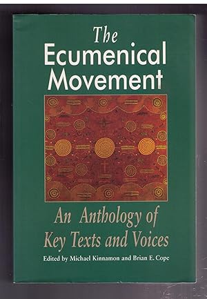 Image du vendeur pour The Ecumenical Movement: An Anthology of Key Texts and Voices mis en vente par CARDINAL BOOKS  ~~  ABAC/ILAB