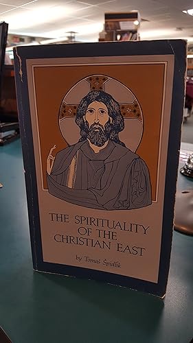 The Spirituality Of The Christian East: A Systematic Handbook (Cistercian Studies Series: 79)