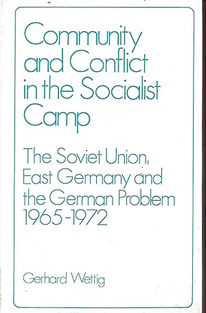 Seller image for Community and Conflict in the Socialist Camp: The Soviet Union, East Germany, and the German Problem, 1965-1972 for sale by Warren Hahn