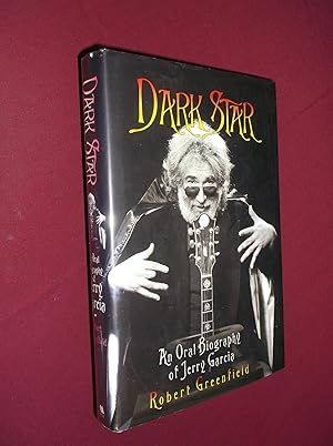 Dark Star: An Oral Biography of Jerry Garcia