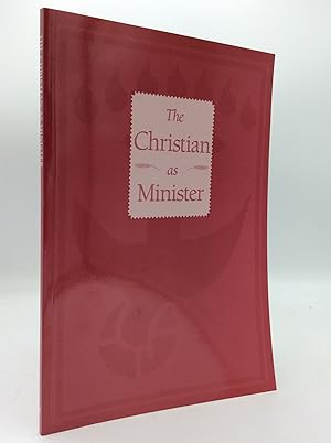 Seller image for THE CHRISTIAN AS MINISTER: An Inquiry into Ordained Ministry, Commissioned Ministries, and Church Certification in the United Methodist Church for sale by Kubik Fine Books Ltd., ABAA
