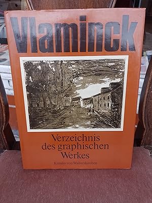 Seller image for Maurice de Vlaminck : Verzeichnis des graphischen Werkes ; Holzschnitte, Radierungen, Lithographien. for sale by Homeless Books