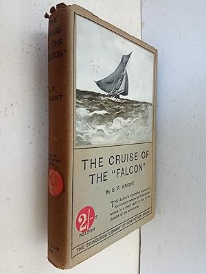 Seller image for The Cruise of The "Falcon" - A voyage to South America in a 30 ton yacht for sale by best books