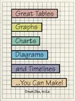 Seller image for Great tables, graphs, charts, diagrams and timelines you can make for sale by Reliant Bookstore