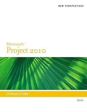 Imagen del vendedor de New Perspectives on Microsoft Project 2010: Introductory (New Perspectives Series) a la venta por Reliant Bookstore