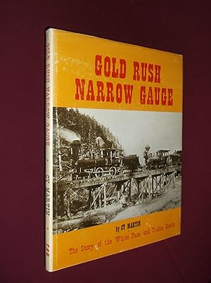 Bild des Verkufers fr Gold Rush Narrow Gauge: The Story of White Pass and Yukon Route zum Verkauf von Barker Books & Vintage