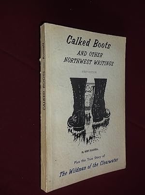 Calked Boots and Other Northwest Writings