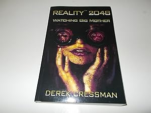 Seller image for Reality(TM) 2048: Watching Big Mother for sale by Paradise Found Books