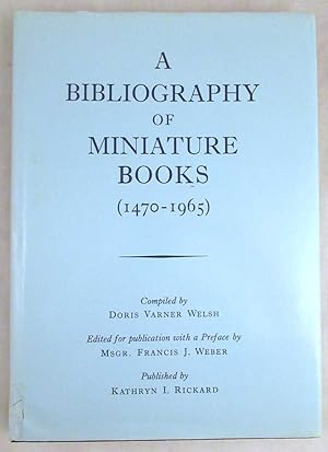 Imagen del vendedor de A Bibliography of Miniature Books (1470-1965) [Signed] a la venta por Dennis Holzman Antiques