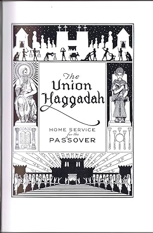 Seller image for THE UNION HAGGADAH: HOME SERVICE FOR PASSOVER for sale by Round Table Books, LLC