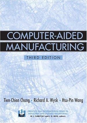 Seller image for Computer-Aided Manufacturing (Prentice Hall International Series On Industrial And Systems Engineering) for sale by WeBuyBooks