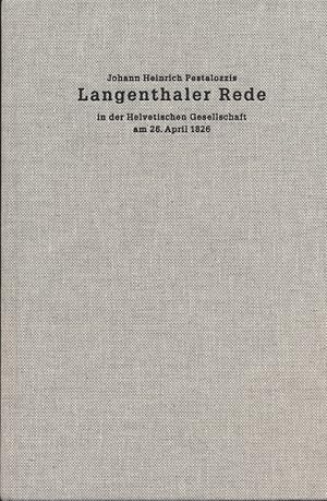 Imagen del vendedor de Johann Heirich Pedtalozzis - Langenthaler Rede in der Helvetischen Gesellschaft am 26.April 1826. a la venta por Borkert, Schwarz und Zerfa� GbR
