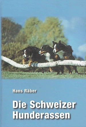 Die Schweizer Hunderassen.