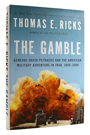 Seller image for THE GAMBLE General David Petraeus and the American Military Adventure in Iraq, 2006-2008 for sale by Rare Book Cellar