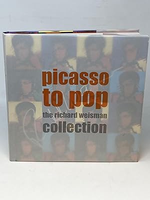 PICASSO TO POP: THE RICHARD WEISMAN COLLECTION (SIGNED)