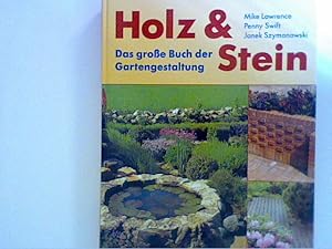 Imagen del vendedor de Holz & Stein - Das groe Buch der Gartengestaltung a la venta por ANTIQUARIAT FRDEBUCH Inh.Michael Simon