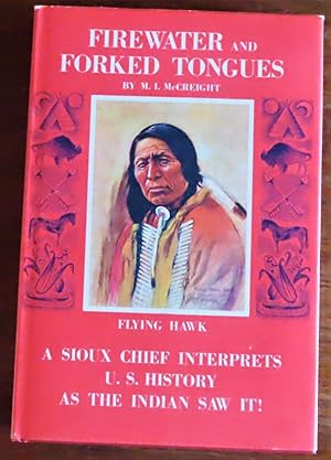Immagine del venditore per FIREWATER AND FORKED TONGUES A Sioux Chief Interprets U. S. History venduto da Colorado Pioneer Books
