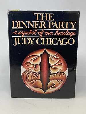 THE DINNER PARTY: A SYMBOL OF OUR HERITAGE