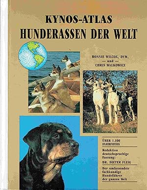 Imagen del vendedor de Kynos Atlas Hunderassen der Welt: Der umfassendste fachkundige Hundefhrer in der ganzen Welt. a la venta por Antiquariat Bernhardt