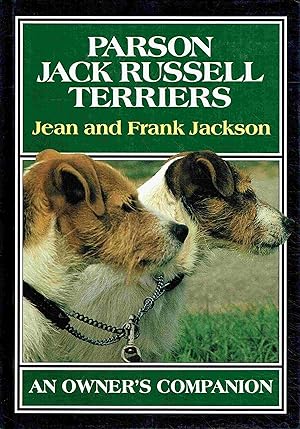 Parson Jack Russell Terriers: An Owner s Companion.