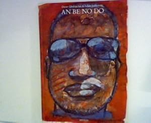 Seller image for An Be No Do ; Afrika-Malerei 1980 - 82 Kunsthalle Wilhelmshaven, 6. Mrz - 3. April 1983. for sale by ANTIQUARIAT FRDEBUCH Inh.Michael Simon