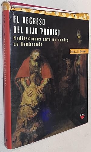 Imagen del vendedor de El regreso del hijo pródigo: Meditaciones ante un cuadro de Rembrandt a la venta por Once Upon A Time