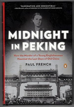 Midnight in Peking How the Murder of a Young Englishwoman Haunted the Last Days of Old China