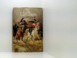 Bild des Verkufers fr Last Cavaliers Confederate & Union Cavalry in the Civil War zum Verkauf von Book Broker