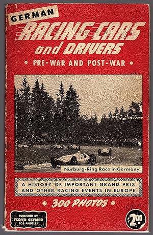 GERMAN RACING CARS AND DRIVERS (COVER SUBTITLE: PRE-WAR AND POST-WAR; A HISTORY OF IMPORTANT GRAN...