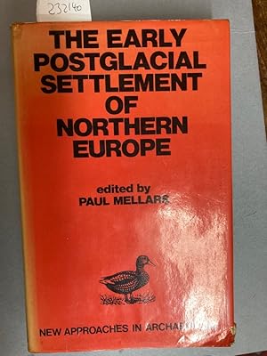 Bild des Verkufers fr The Early Postglacial Settlement of Northern Europe. An Ecological Perspective. zum Verkauf von Plurabelle Books Ltd