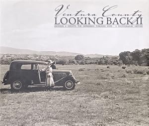 Bild des Verkufers fr Ventura County Looking Back II: Growing a County: The Depression through WWII - A Photographic History zum Verkauf von LEFT COAST BOOKS