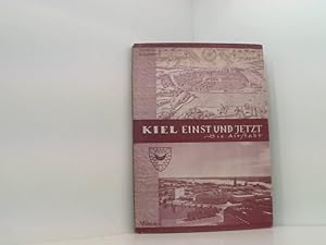 Seller image for Kiel einst und jetzt. Vom Kanal bis zur Schwentine for sale by Book Broker