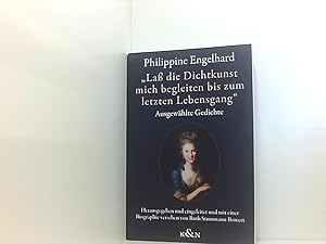 Bild des Verkufers fr Philippine Engelhard, geb. Gatterer (1756-1831) - "La die Dichtkunst mich begleiten bis zum letzten Lebensgang": Ausgewhlte Gedichte. Ein . Anmerkungen und bibliographischer Anhang ausgewhlte Gedichte ; ein brgerliches Frauenleben zwischen Sptaufklrung und Biedermeier zum Verkauf von Book Broker