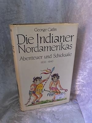 Bild des Verkufers fr Die Indianer Nordamerikas [1832-1840]. Abenteuer und Schicksale. zum Verkauf von Antiquariat Jochen Mohr -Books and Mohr-