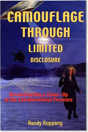 Camouflage Through Limited Disclosure Deconstructing a Cover-Up of the Extraterrestrial Presence