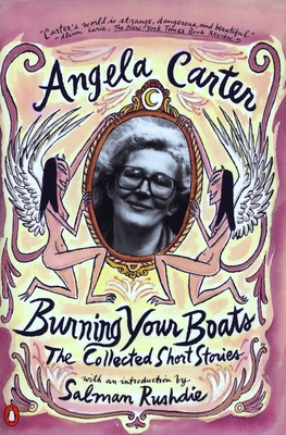 Seller image for Burning Your Boats: The Collected Short Stories (Paperback or Softback) for sale by BargainBookStores