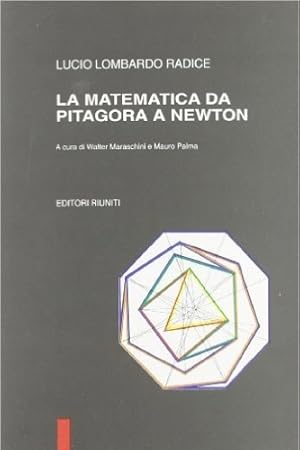 Imagen del vendedor de La matematica da Pitagora a Newton. a la venta por FIRENZELIBRI SRL
