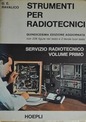 Bild des Verkufers fr Strumenti per radiotecnici. Servizio radiotecnico Vol.I. zum Verkauf von FIRENZELIBRI SRL