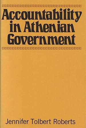 Accountability in Athenian Government Wisconsin Studies in Classics