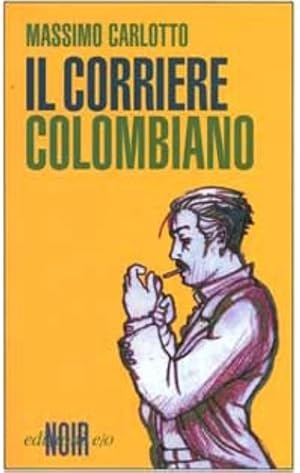 Seller image for Il corriere colombiano. for sale by FIRENZELIBRI SRL