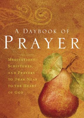 Immagine del venditore per A Daybook of Prayer: Meditations, Scriptures, and Prayers to Draw Near to the Heart of God (Paperback or Softback) venduto da BargainBookStores