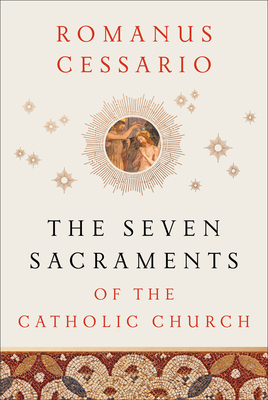 Bild des Verkufers fr The Seven Sacraments of the Catholic Church (Hardback or Cased Book) zum Verkauf von BargainBookStores