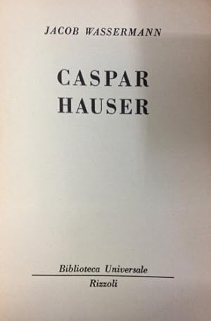 Imagen del vendedor de Caspar Hauser o l'ignavia del cuore. a la venta por FIRENZELIBRI SRL