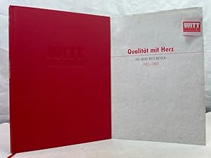 Qualität mit Herz : 100 years Witt Weiden ; 1907 - 2007. [Ed.: Thomas Prüfer. Text and Photos: An...