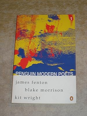 Bild des Verkufers fr Penguin Modern Poets: James Fenton, Kit Wright, Blake Morrison Bk. 1 zum Verkauf von Neo Books