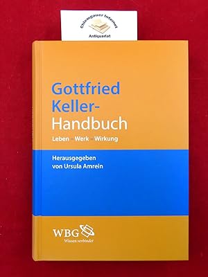 Immagine del venditore per Gottfried-Keller-Handbuch : Leben - Werk - Wirkung. venduto da Chiemgauer Internet Antiquariat GbR