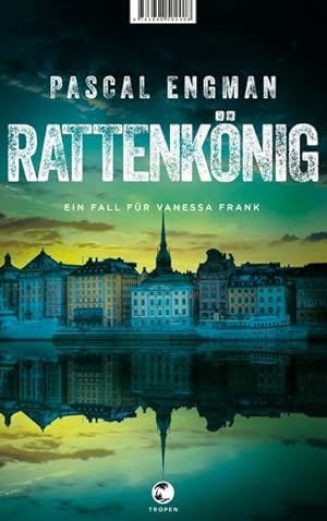 Rattenkönig Ein Fall für Vanessa Frank