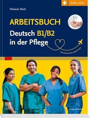 Seller image for Arbeitsbuch Deutsch B1/B2 in der Pflege for sale by BuchWeltWeit Ludwig Meier e.K.