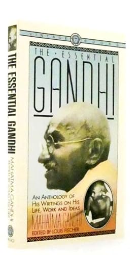 Imagen del vendedor de The Essential Gandhi : His Life, Work, and Ideas. An Anthology a la venta por Adelaide Booksellers