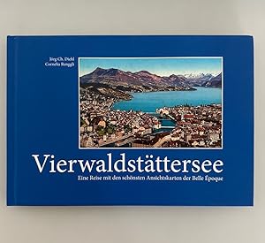 Seller image for Vierwaldstttersee. Eine Reise mit den schnsten Ansichtskarten der Belle poque. for sale by Wissenschaftl. Antiquariat Th. Haker e.K